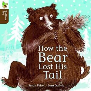 How the Bear Lost His Tail by Susan Price