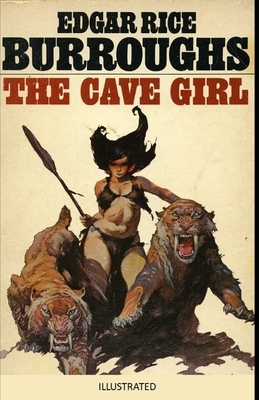 The Cave Girl Illustrated by Edgar Rice Burroughs