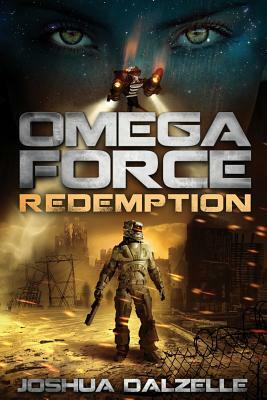 Omega Force: Redemption (OF7) by Joshua Dalzelle