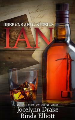 Unbreakable Stories: Ian by Jocelynn Drake, Rinda Elliott
