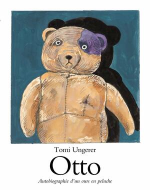 Otto: Autobiographie d'un ours en peluche by Tomi Ungerer