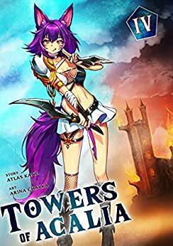 Towers of Acalia Volume IV by Atlas Kane