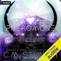 Pheromone by C.M. Stunich