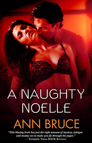 A Naughty Noelle by Ann Bruce
