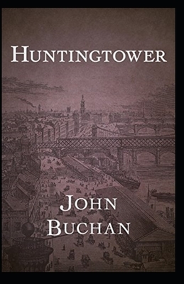 Huntingtower Illustrated by John Buchan