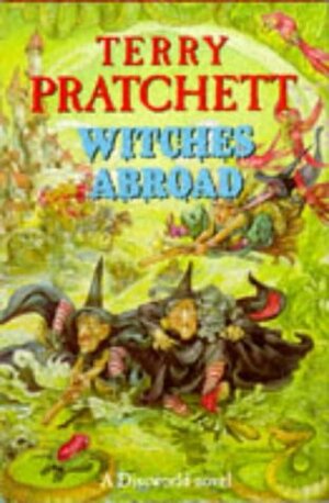 Witches Abroad by Terry Pratchett