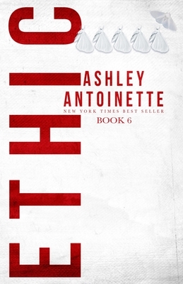 Ethic 6 by Ashley Antoinette