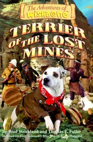 Terrier of the Lost Mines by Rick Duffield, Thomas E. Fuller, Brad Strickland