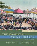 The Essential World History, Volume II by William J. Duiker, Jackson J. Spielvogel