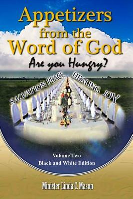 Appetizers from the Word of God: Volume Two Black and White Edition by Linda C. Mason