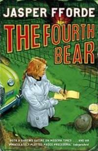 The Fourth Bear by Jasper Fforde