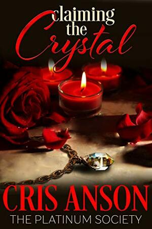 Claiming the Crystal by Cris Anson, SueElen Gower