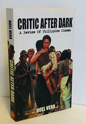 Critic After Dark: A Review of Philippine Cinema by Noel Vera