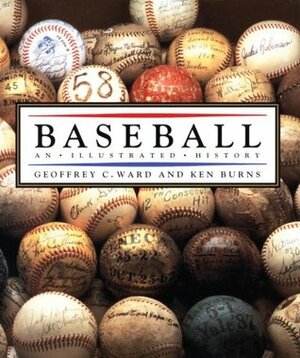 Baseball by Geoffrey C. Ward, Ken Burns