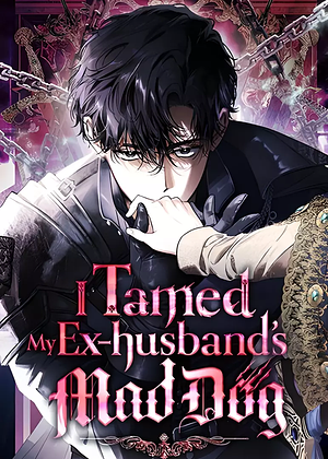 I Tamed My Ex-Husband's Mad Dog, Season 1 by CMJM, Jkyum, Jagae