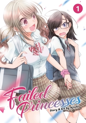 Failed Princesses, Vol. 1 by Ajiichi