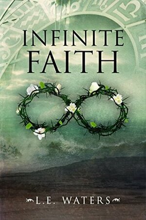 Infinite Faith by L.E. Waters