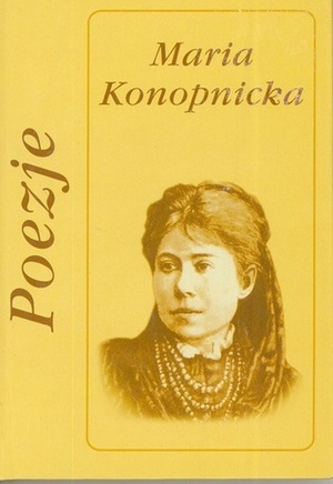 Poezje by Maria Konopnicka