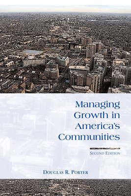 Managing Growth in America's Communities by Douglas R. Porter