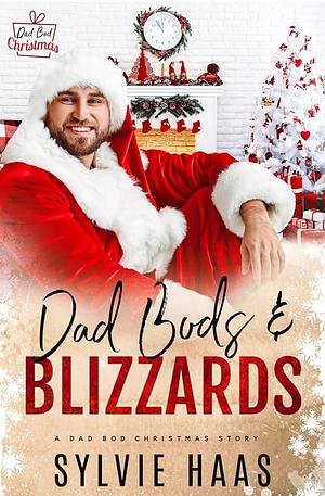 Dad Bods and Blizzards: A Reverse Harem Romance by Sylvie Haas, Sylvie Haas