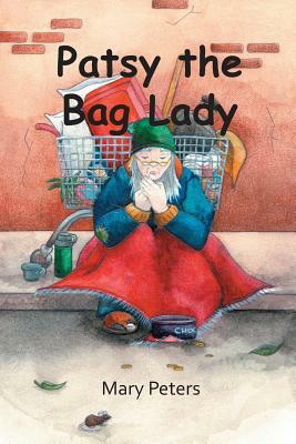 Patsy the Bag Lady by Mary Peters