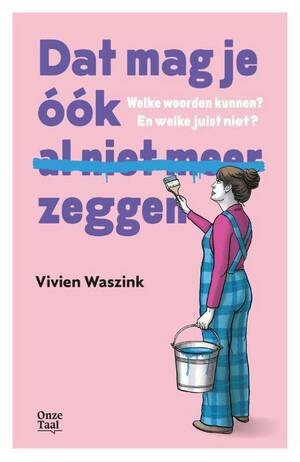 Dat mag je óók (al niet meer) zeggen by Vivien Waszink