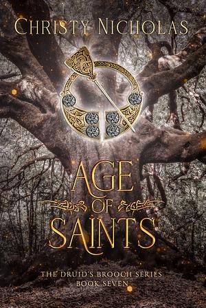 Age of Saints: An Irish Historical Fantasy Family Saga by Christy Nicholas