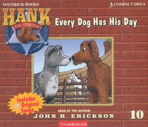 Every Dog Has His Day by John R. Erickson