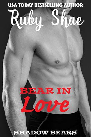 Bear in Love by Ruby Shae