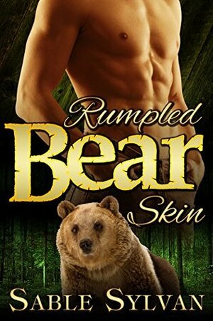 Rumpled Bear Skin by Sable Sylvan