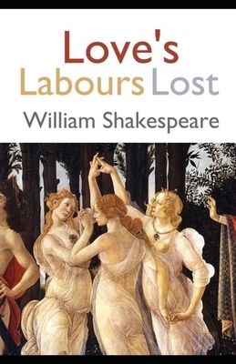 Love's Labours Lost illustrated by William Shakespeare