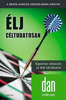 Élj céltudatosan by Dan Millman