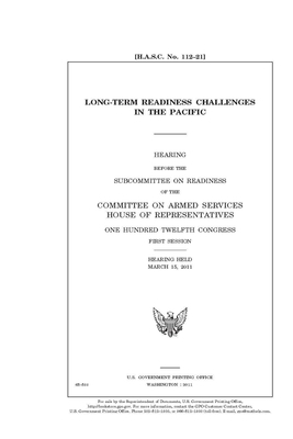 Long-term readiness challenges in the Pacific by Committee on Armed Services (house), United States Congress, United States House of Representatives