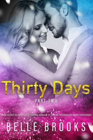 Thirty Days Part 2 by Belle Brooks