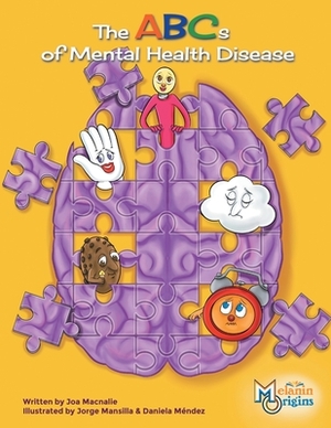 The ABC's of Mental Health Disease by Joa Macnalie