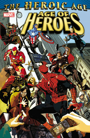 Age of Heroes by Paul Cornell, Dan Slott, Jonathan Maberry, Elliott Kalan, Rick Remender, Kevin Grevioux, Sean McKeever, Leonard Kirk, Joe Casey, David Baldeón, Kurt Busiek, Kelly Sue DeConnick, Brian Reed, Fred Van Lente, Chris Samnee, Marko Djurdjevic