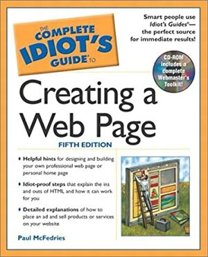 The Complete Idiot's Guide to Creating a Web Page by Paul McFedries