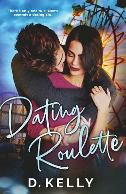 Dating Roulette by D. Kelly