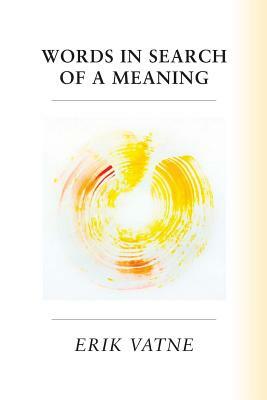 Words In Search of a Meaning by Erik Vatne