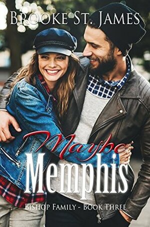 Maybe Memphis by Brooke St. James