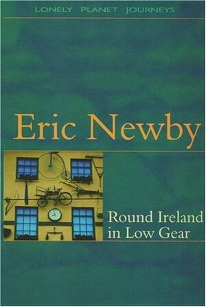 Round Ireland in Low Gear by Eric Newby, Wanda Newby