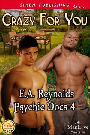 Crazy for You by E.A. Reynolds