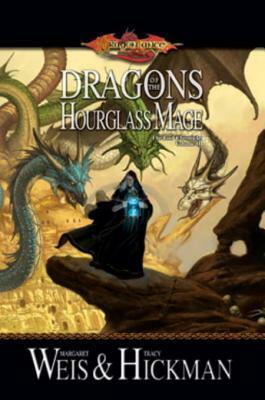 Dragons of the Hourglass Mage by Margaret Weis, Tracy Hickman