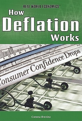 How Deflation Works by Corona Brezina