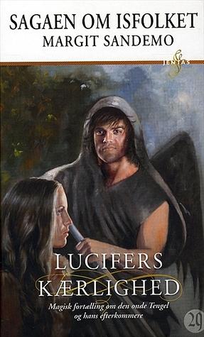 Lucifers Kærlighed by Margit Sandemo