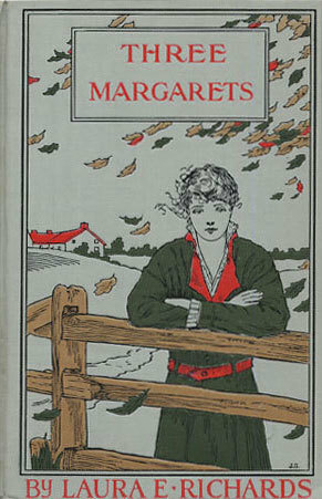 Three Margarets by Laura Elizabeth Richards, Etheldred Breeze Barry
