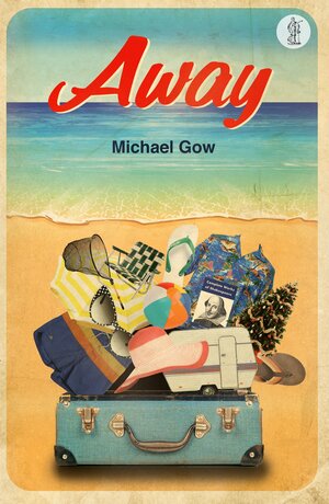 Away by Michael Gow