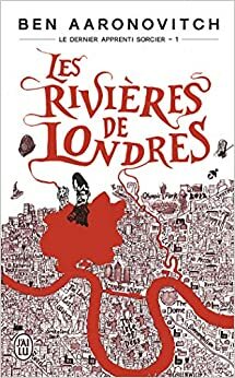 Les Rivières de Londres by Ben Aaronovitch