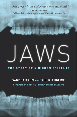 Jaws: The Story of a Hidden Epidemic by Sandra Kahn, Paul R. Ehrlich