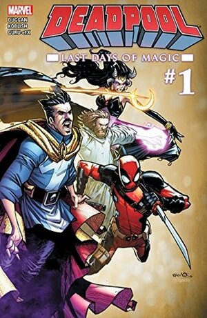Deadpool: Last Days of Magic #1 by Scott Koblish, Gerry Duggan, Humberto Ramos
